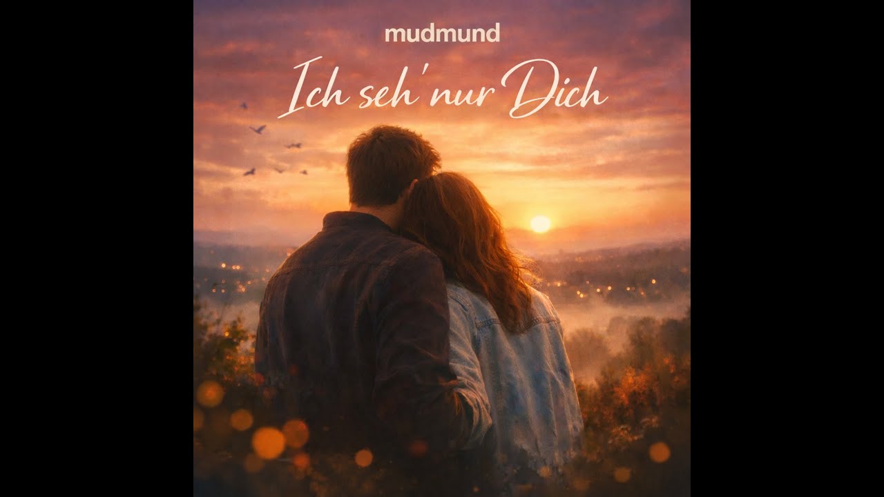 mudmund - Ich seh' nur Dich