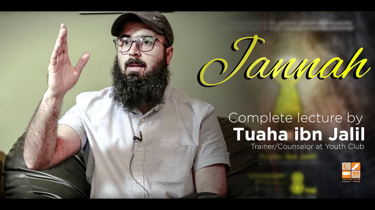 JANNAH | Full Lecture | by Tuaha ibn Jalil