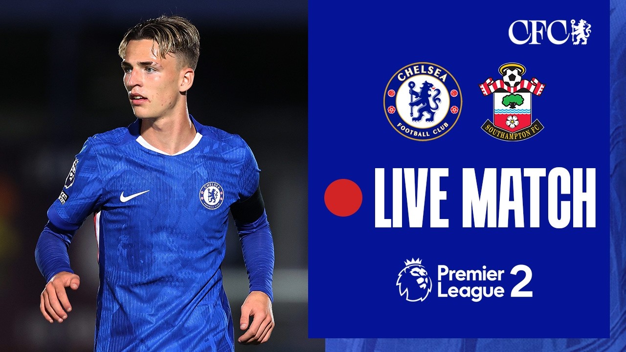 🔵 LIVE MATCH: Chelsea U21 vs Southampton U21 | Premier League 2 | 30/01/2026 | Chelsea FC 2025/26