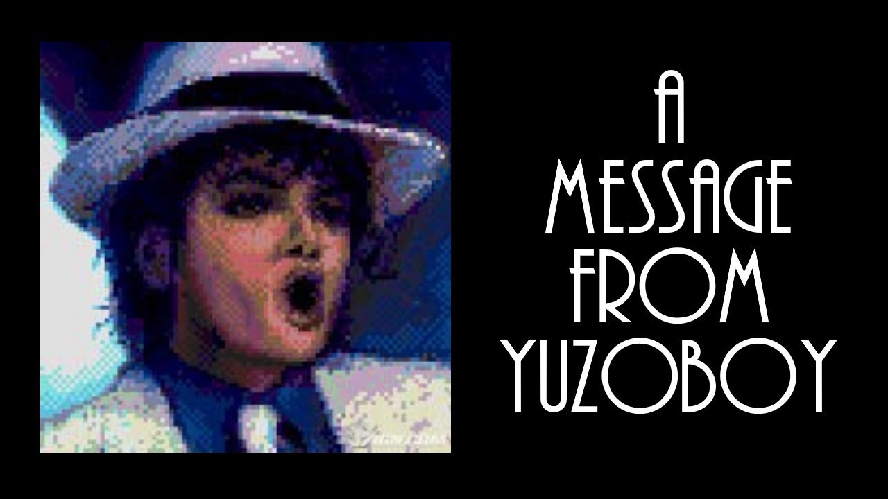 A Message From Yuzoboy
