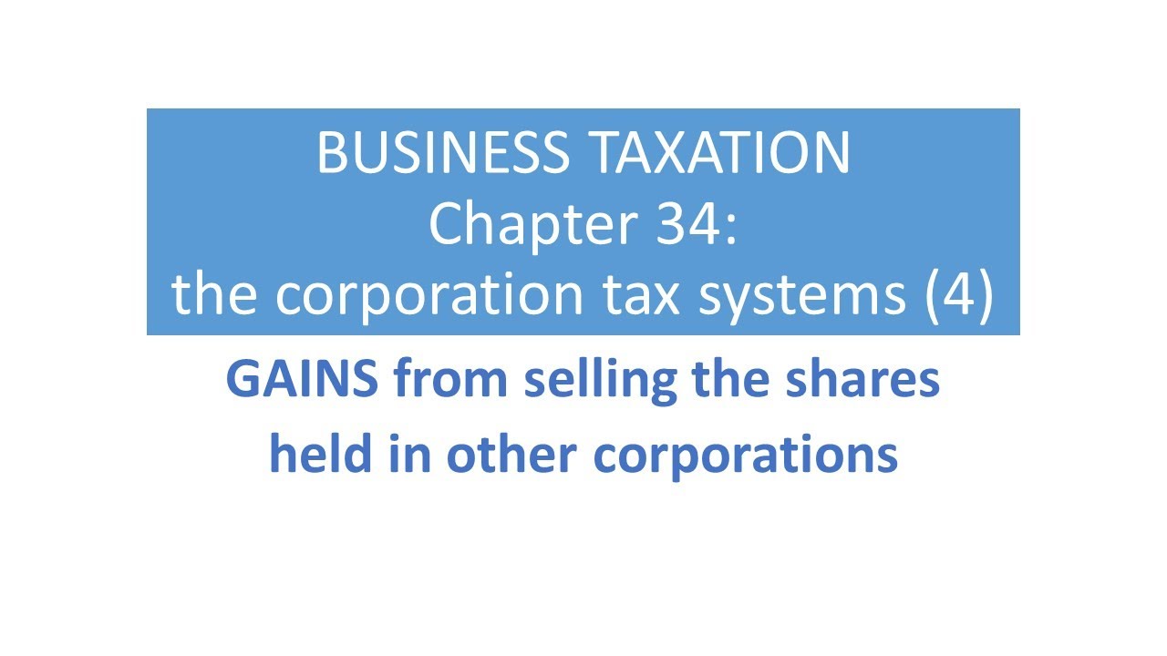 Business taxation part 34 (corporation tax system, 4)