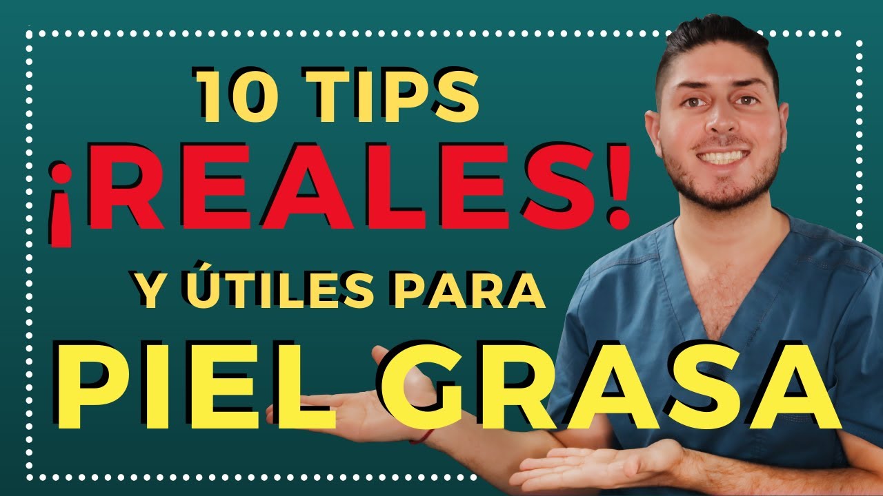 CUIDADOS PARA PIEL GRASA I DOCTOR LEMUS