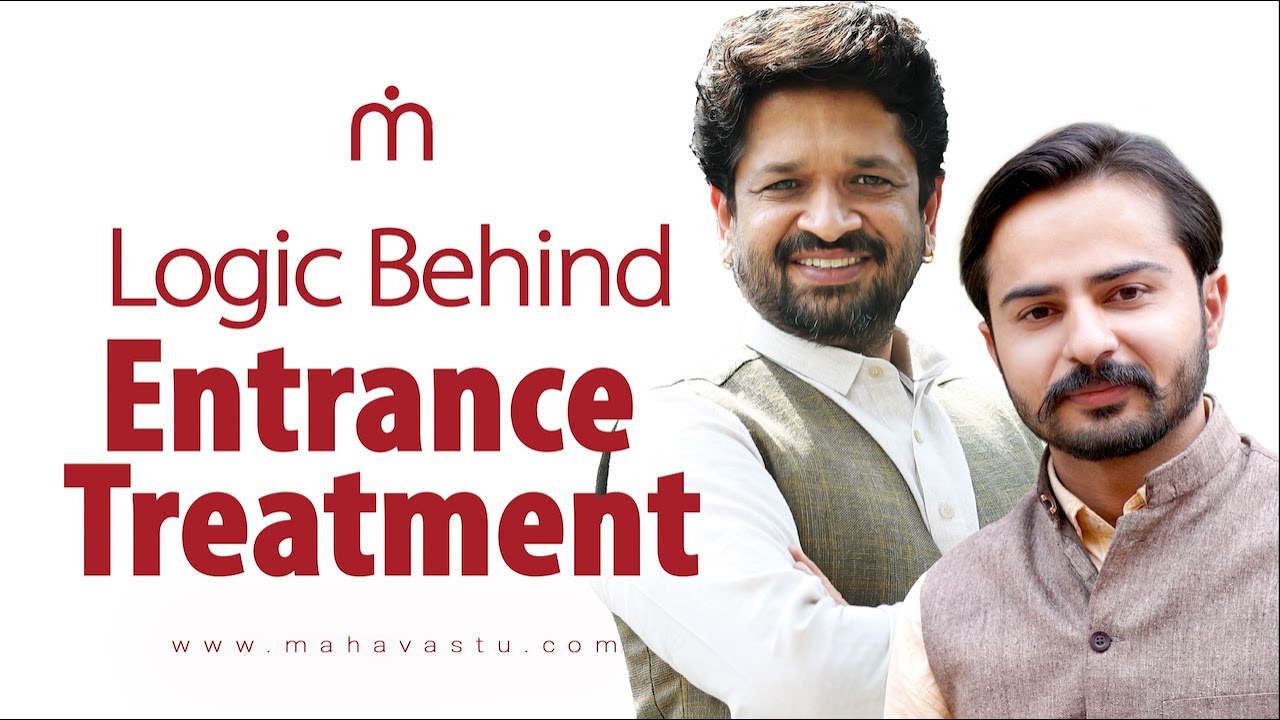 Logic Behind Entrance Treatment | MahaVastu | Acharya Deepak Grover