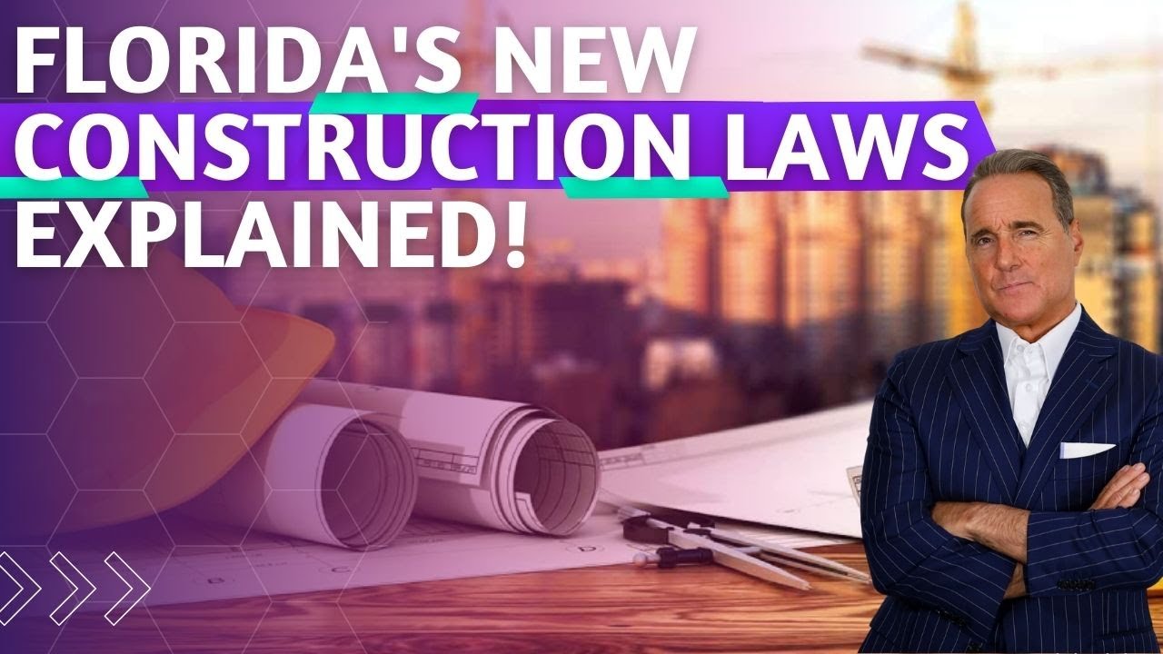 Florida's NEW Construction Laws Explained!