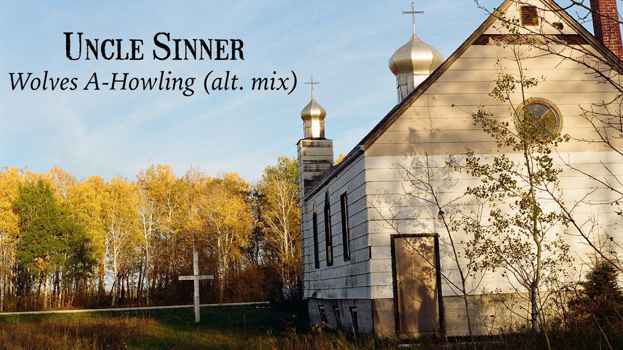 Uncle Sinner - Wolves A-Howling (alt. mix)