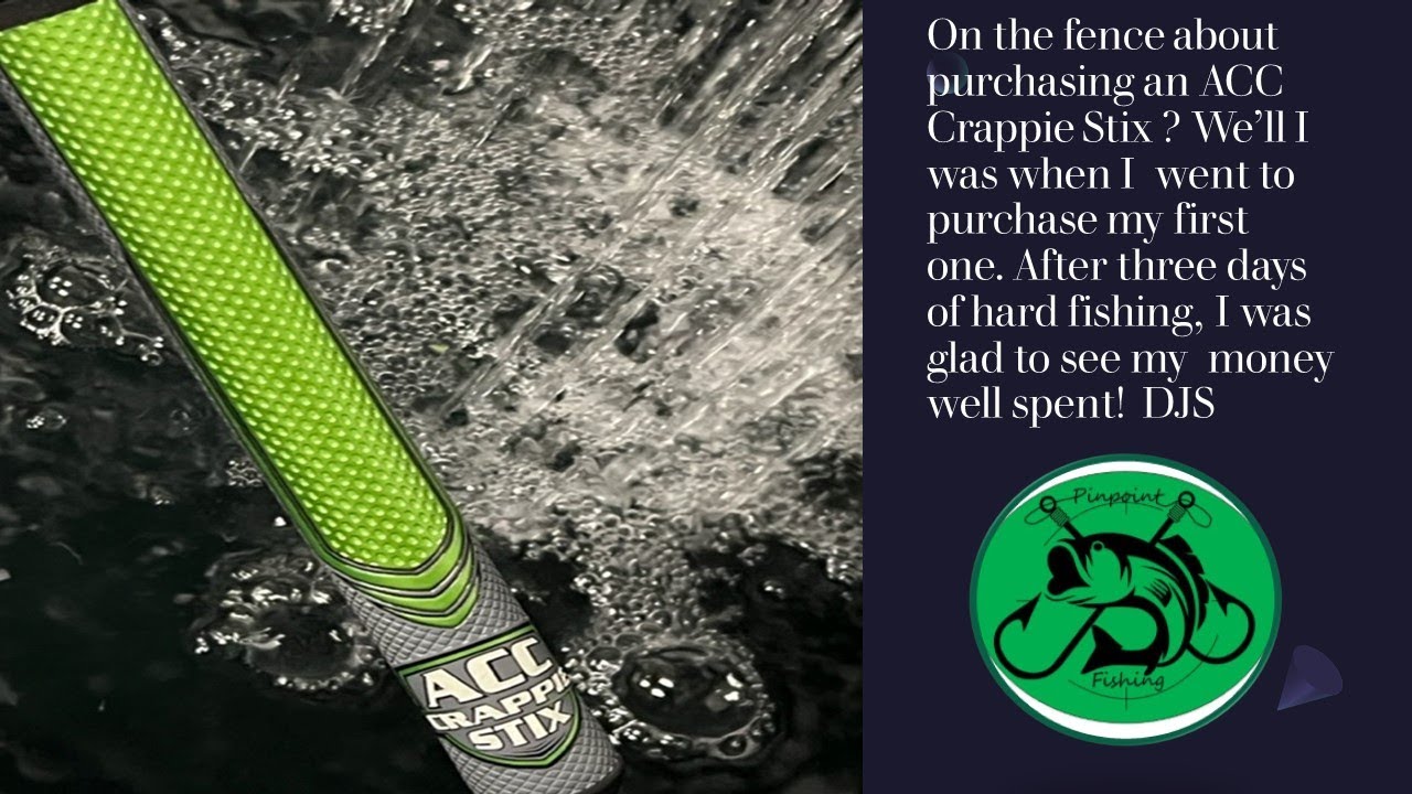 ACC Crappie Stix Field Tested