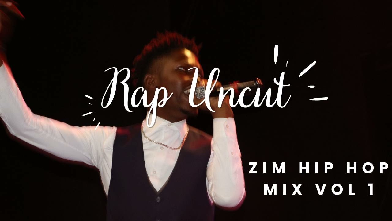 Rap Uncut: ZIM HIP HOP MIX Vol 1 (2023/24)