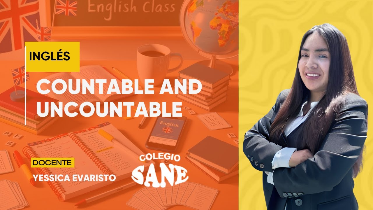 INGLÉS / COUNTABLE AND UNCOUNTABLE / 5º I BIM / 17 - 01