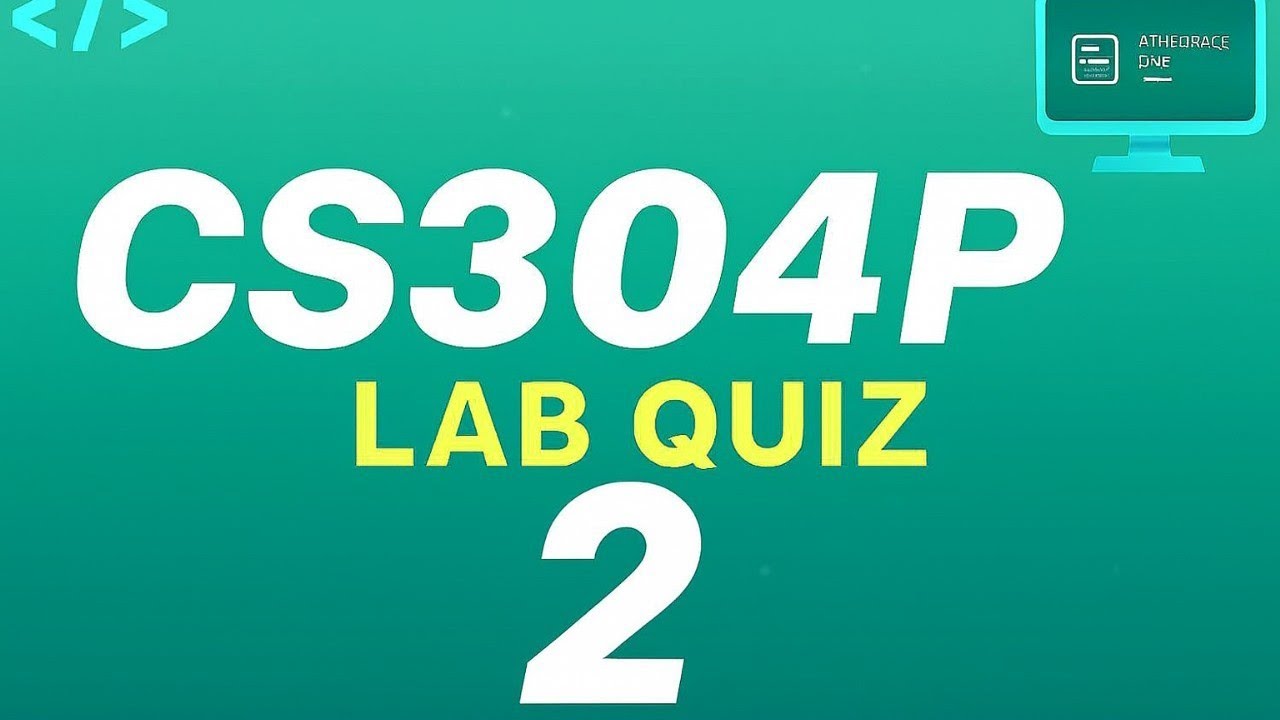 CS304P Lab Quiz 2 2025 | CS304P Lab Quiz 2 | CS304P Quiz 2| CS304P | 