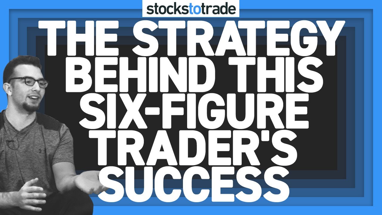 The Strategy Behind This Six-Figure Trader's Success
