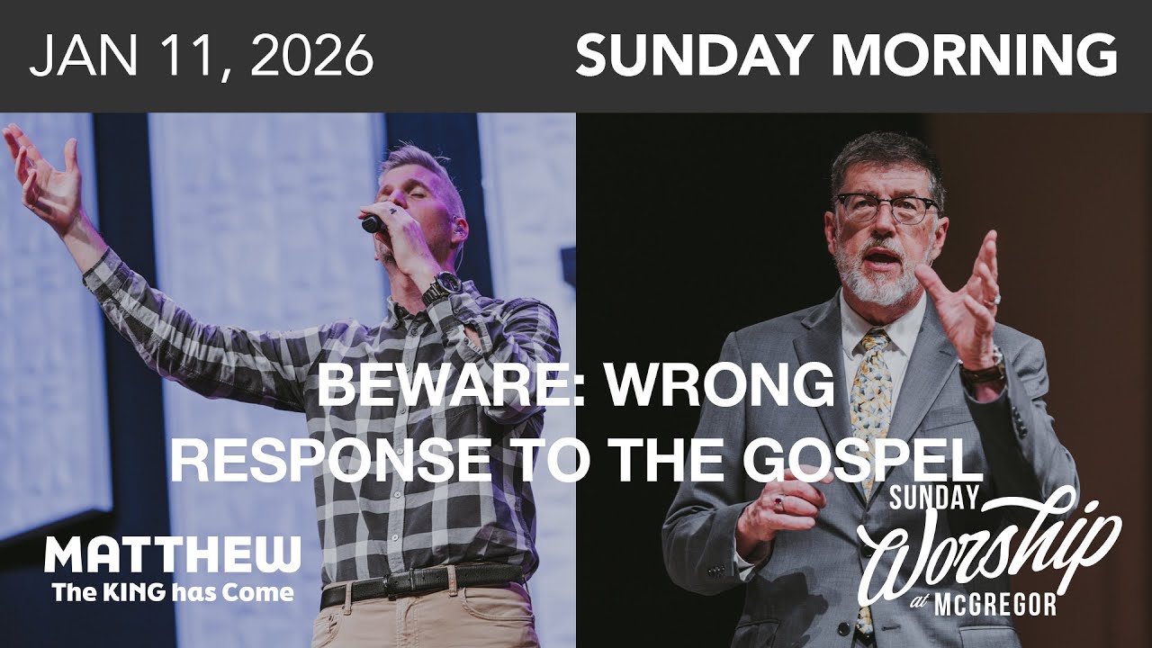 Matthew 11:16-24 - Beware: Wrong Response To The Gospel | January 11, 2026 | Worship Service