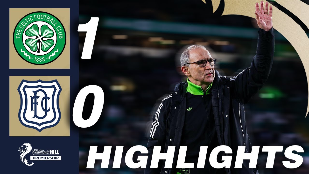 Celtic 1-0 Dundee | HIGHLIGHTS | William Hill Premiership