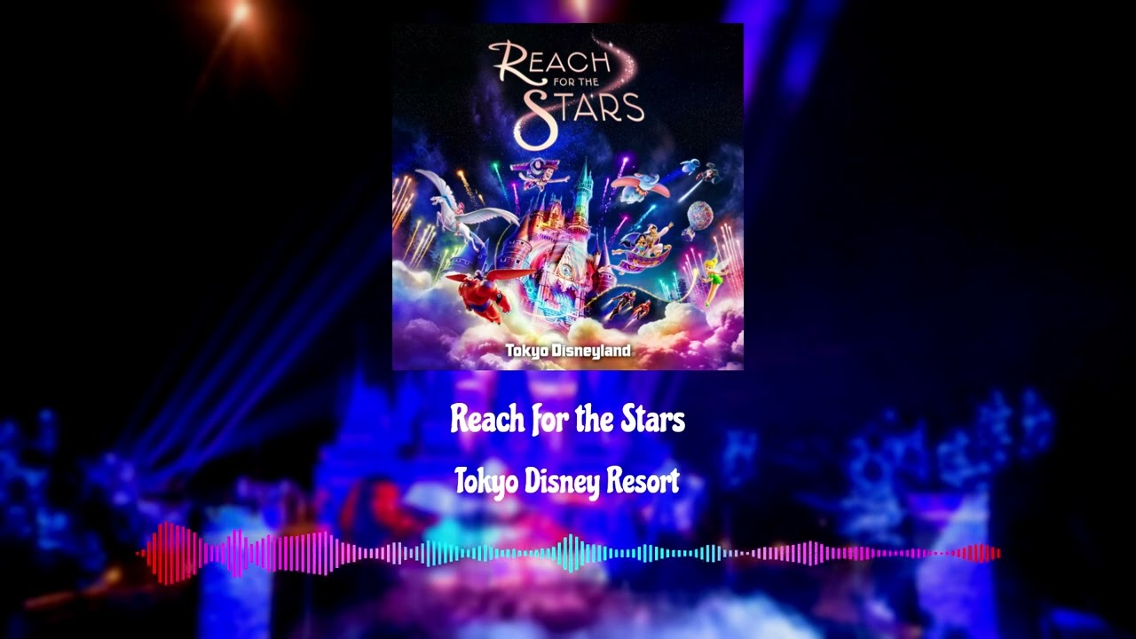 Reach for the Stars (Tokyo Disney Resort)