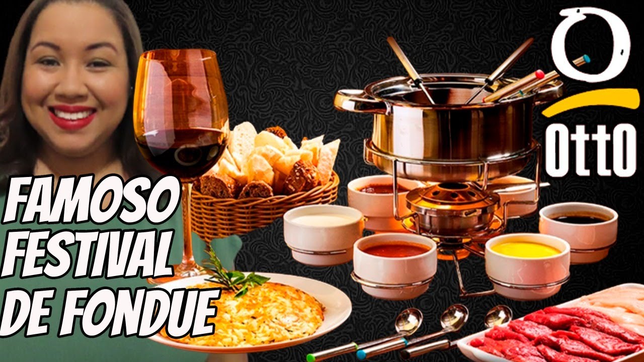 FESTIVAL DE FONDUE: OTTO RESTAURANTE | DIA DOS NAMORADOS 2022