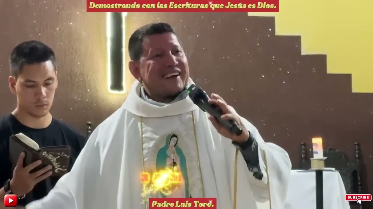 Demostrando con las Escrituras que Jesús es Dios. Padre Luis Toro.
