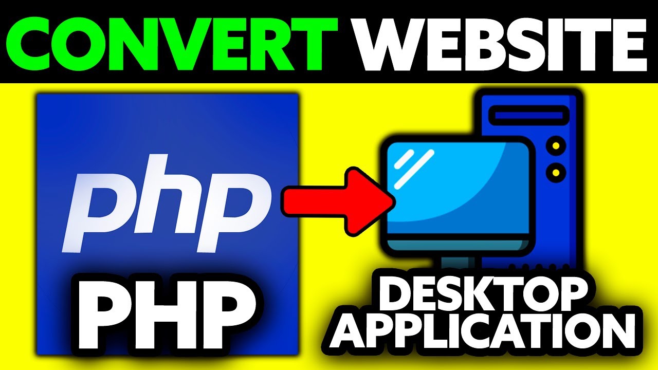 How To Convert PHP Website Into Desktop Application (2025) - Step by Step