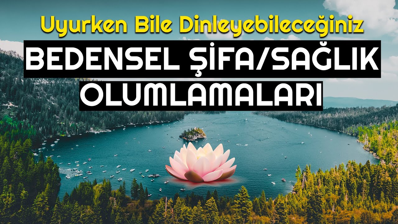 Uyurken Bile Dinleyebileceğiniz Sağlık/Şifa Olumlamaları