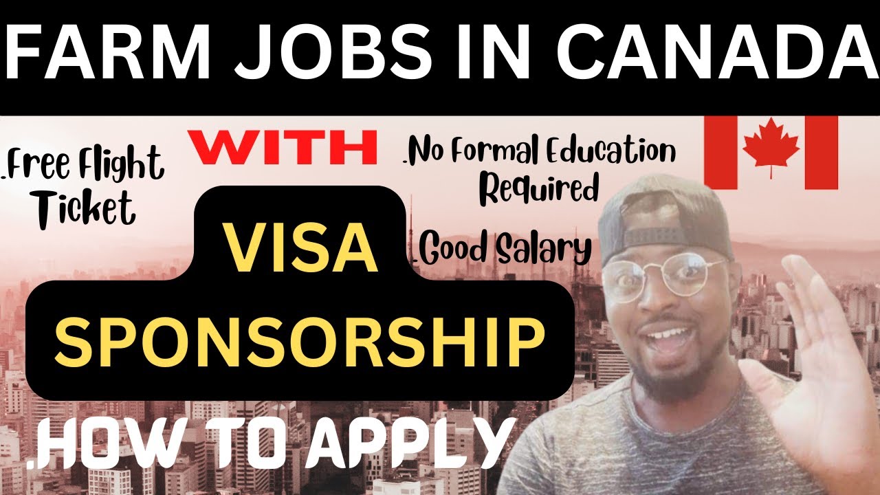 HOW TO MOVE TO CANADA 🇨🇦 THROUGH FARM JOBS WITH VISA SPONSORSHIP | FREE FLIGHT TICKET | APPLY NOW