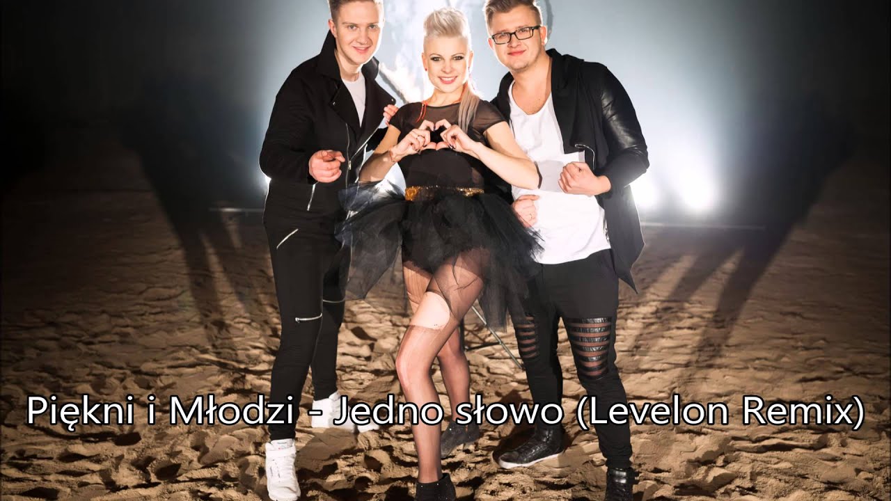 Piękni i Młodzi - Jedno słowo (Levelon Remix)