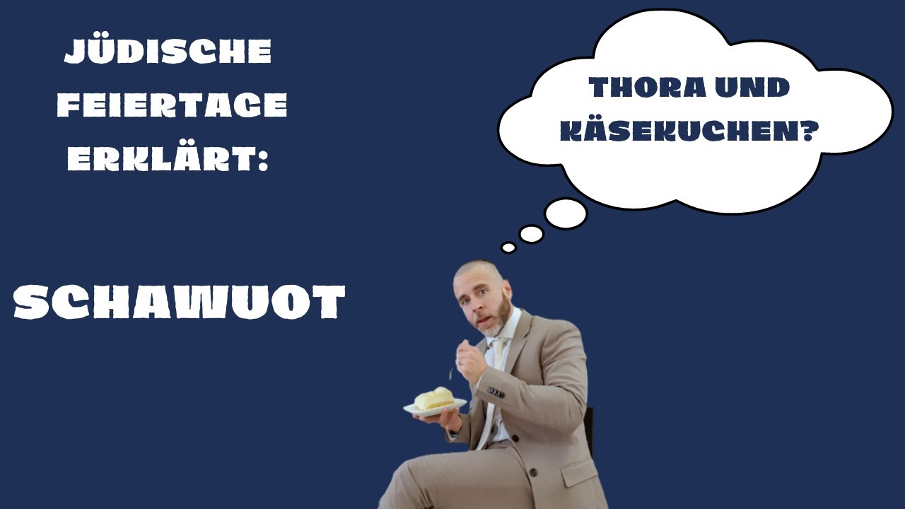 Jüdische Feiertage erklärt: Schawuot