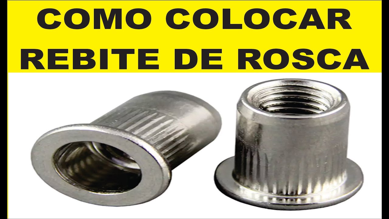 #REBITE DE ROSCA COMO CLOCAR