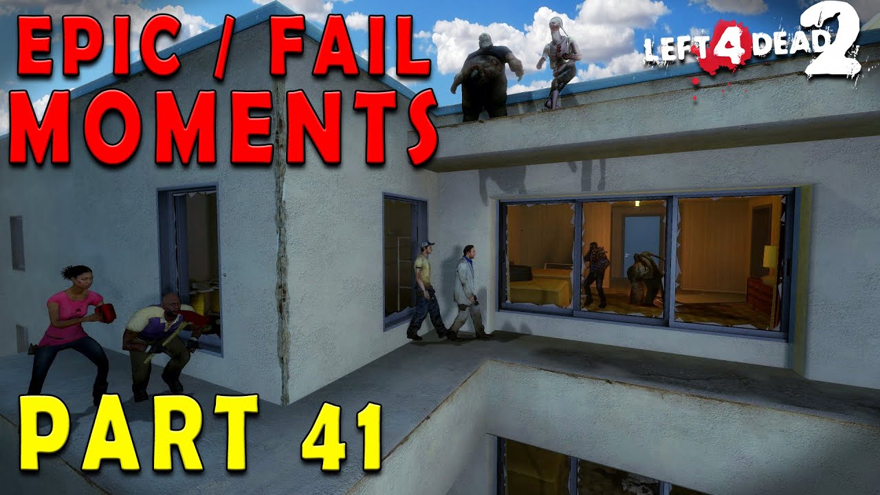 Left 4 Dead 2: Versus Random Epic / Fail / Funny Moments Compilation - Part 41 [Dangerous Place?]