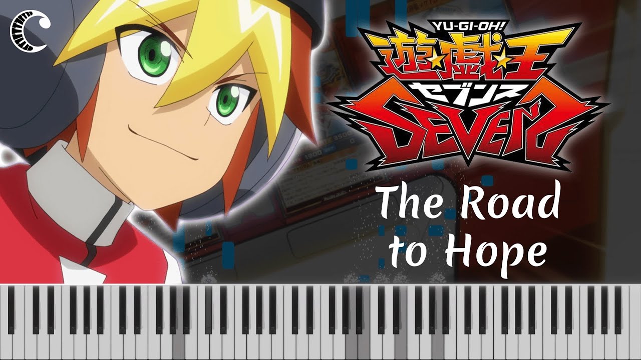 The Road to Hope (Yu-Gi-Oh! SEVENS) [Piano Cover]