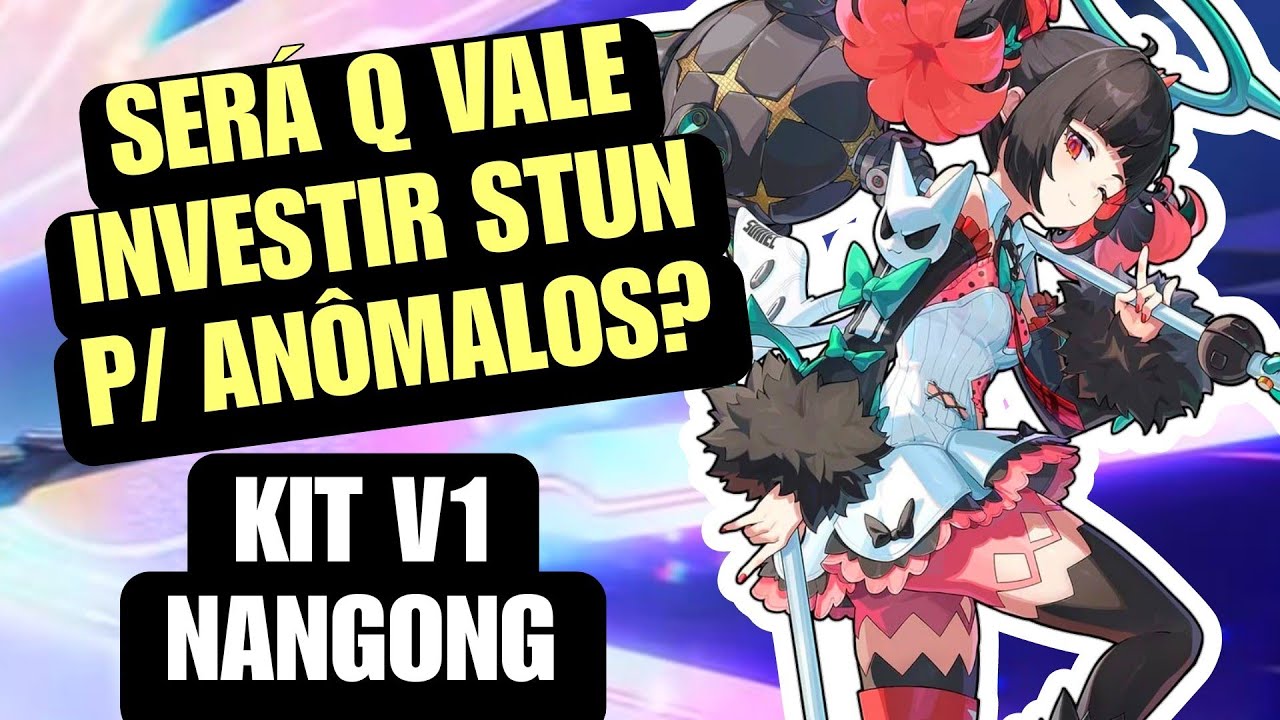 Será Q Vale Investir em Atordoador p/ Anômalos? Kit v1 Nangong Yu - Zenless Zone Zero