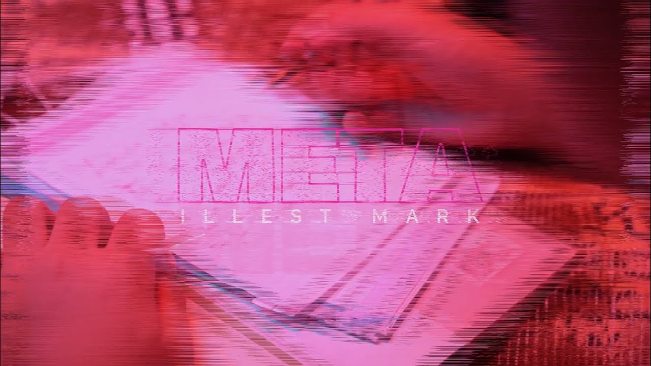 META - iLLest Mark ( Official Music Video )