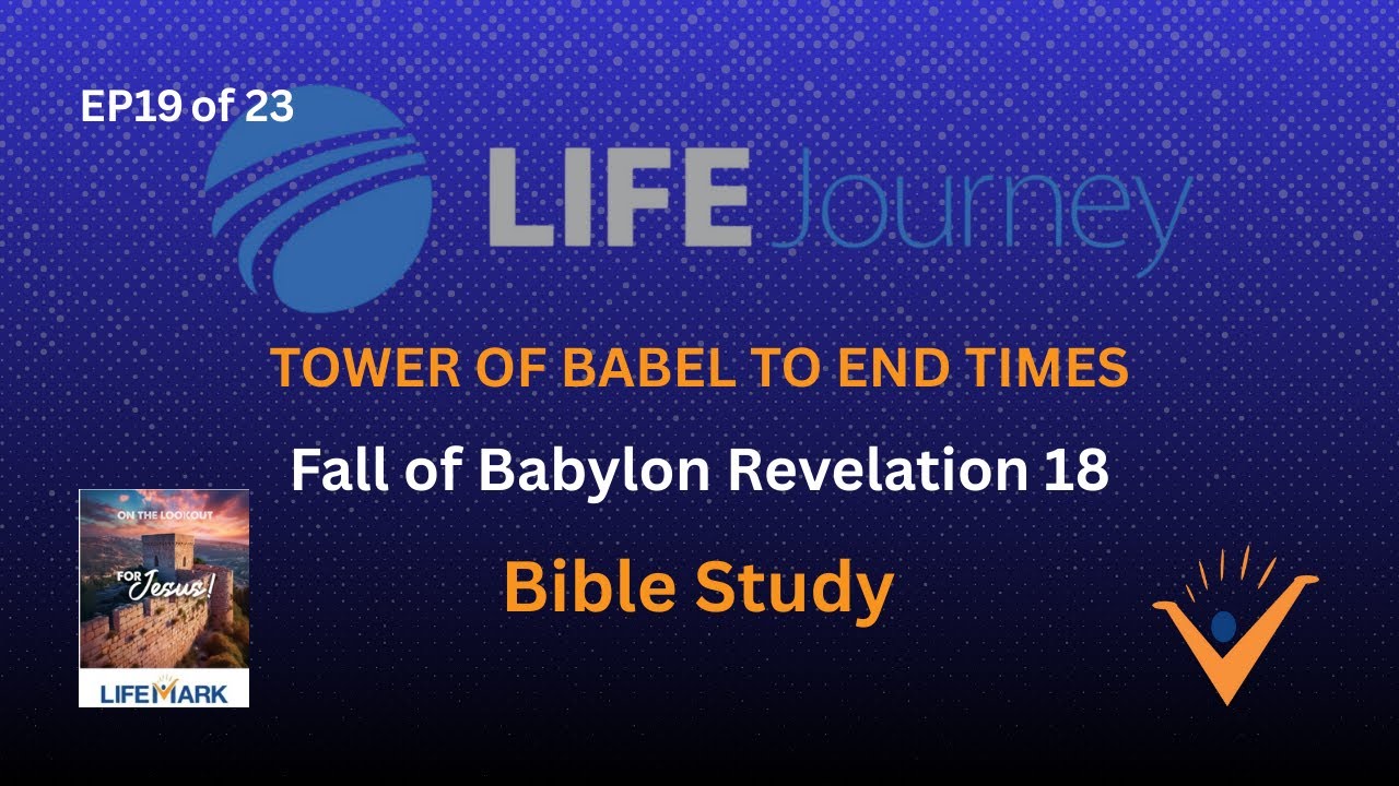 Fall of Babylon Revelation 18 | Tower of Babel to End Times | Bible Study