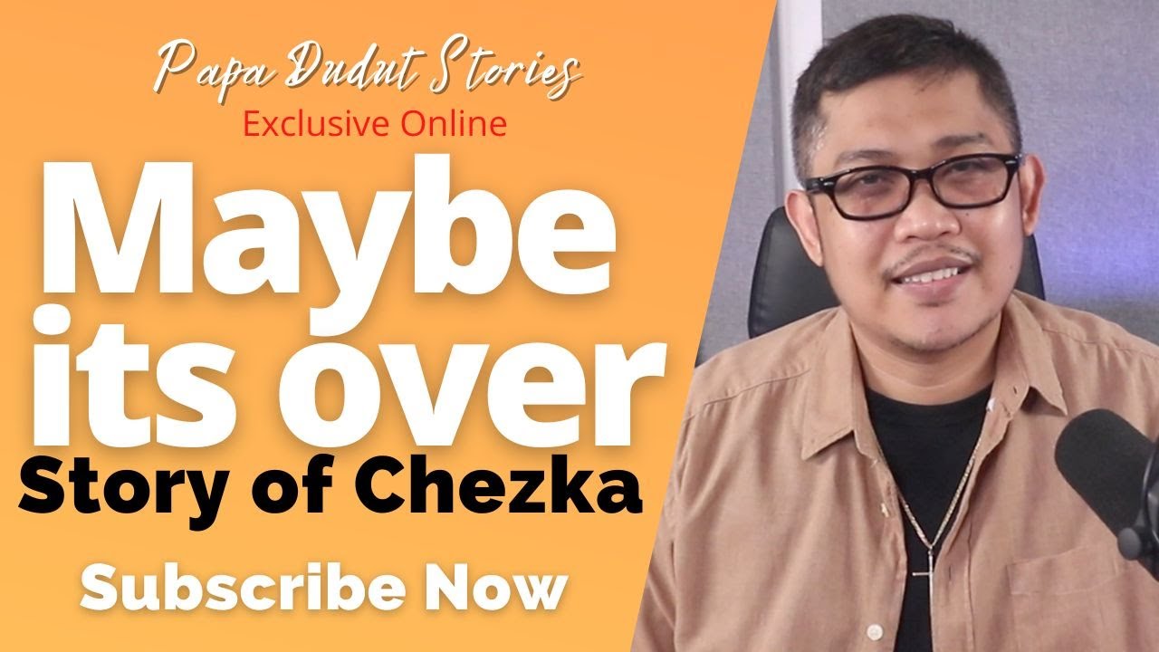 CHEZKA | PAPA DUDUT STORIES