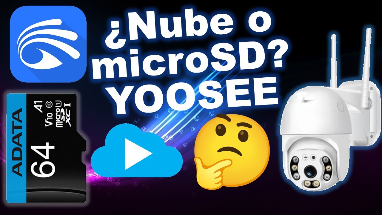 YOOSEE ¿contratar la nube o usar microSD para grabar?