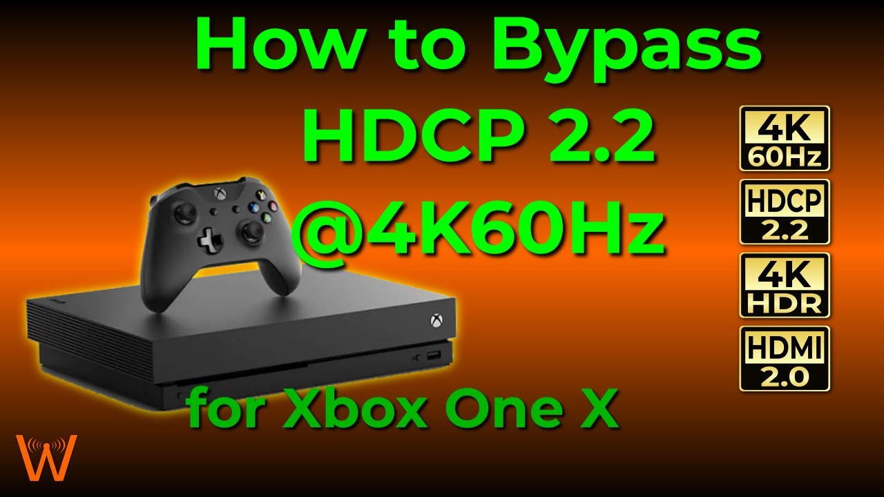 How to Bypass HDCP 2.2 @ 4K60Hz on Xbox One X (and EXACTLY what equipment you need!)