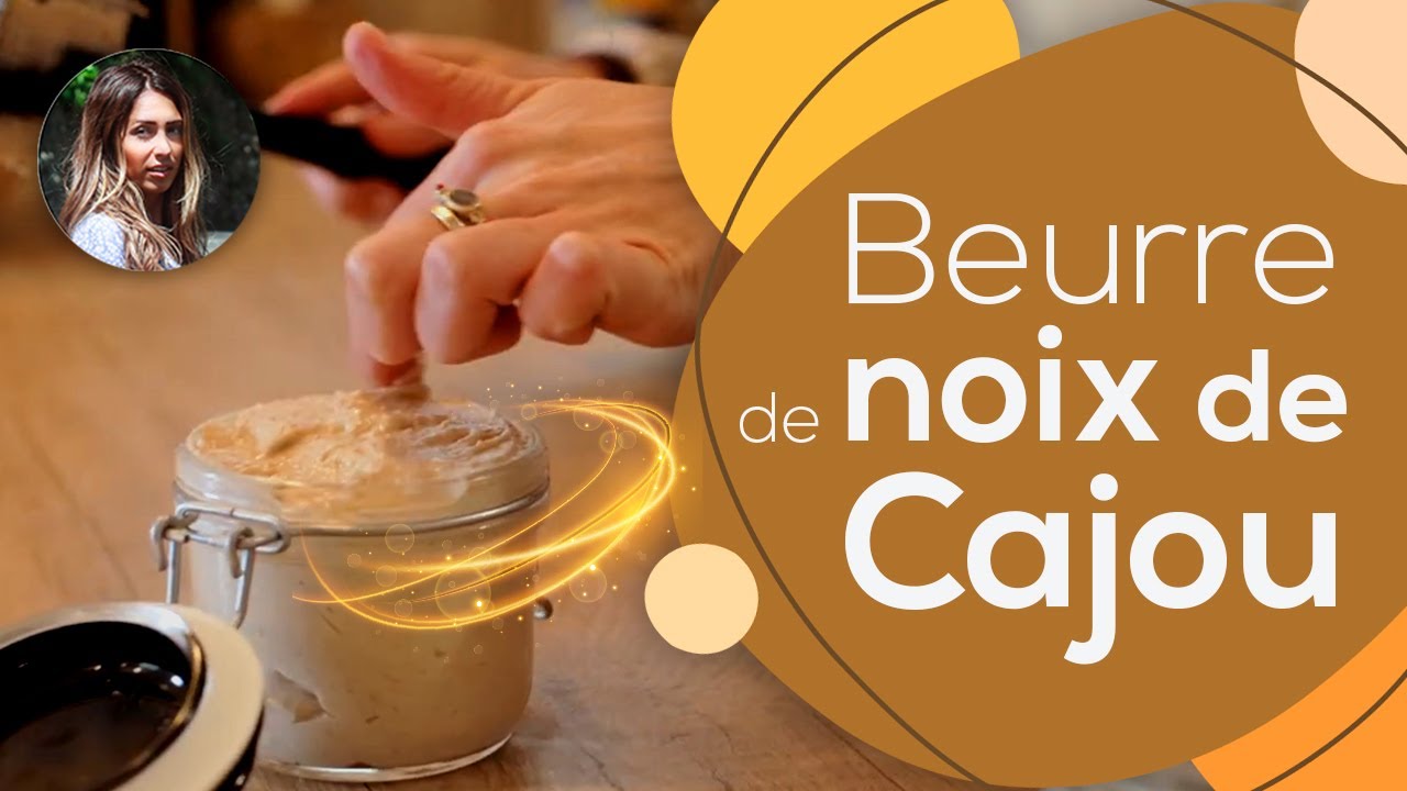 Faire son beurre de noix de cajou maison - FACILE . RAPIDE . DELICIEUX