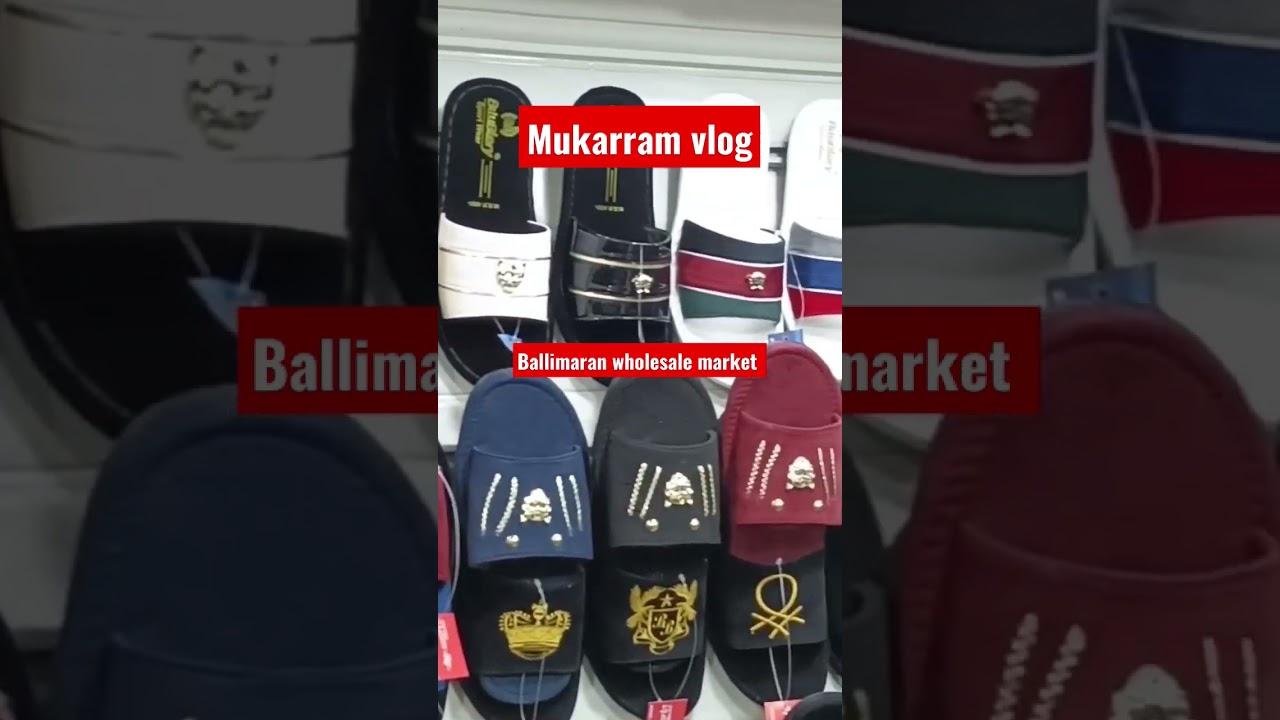 Ballimaran Wholesale market chappal sandle slippers delhi