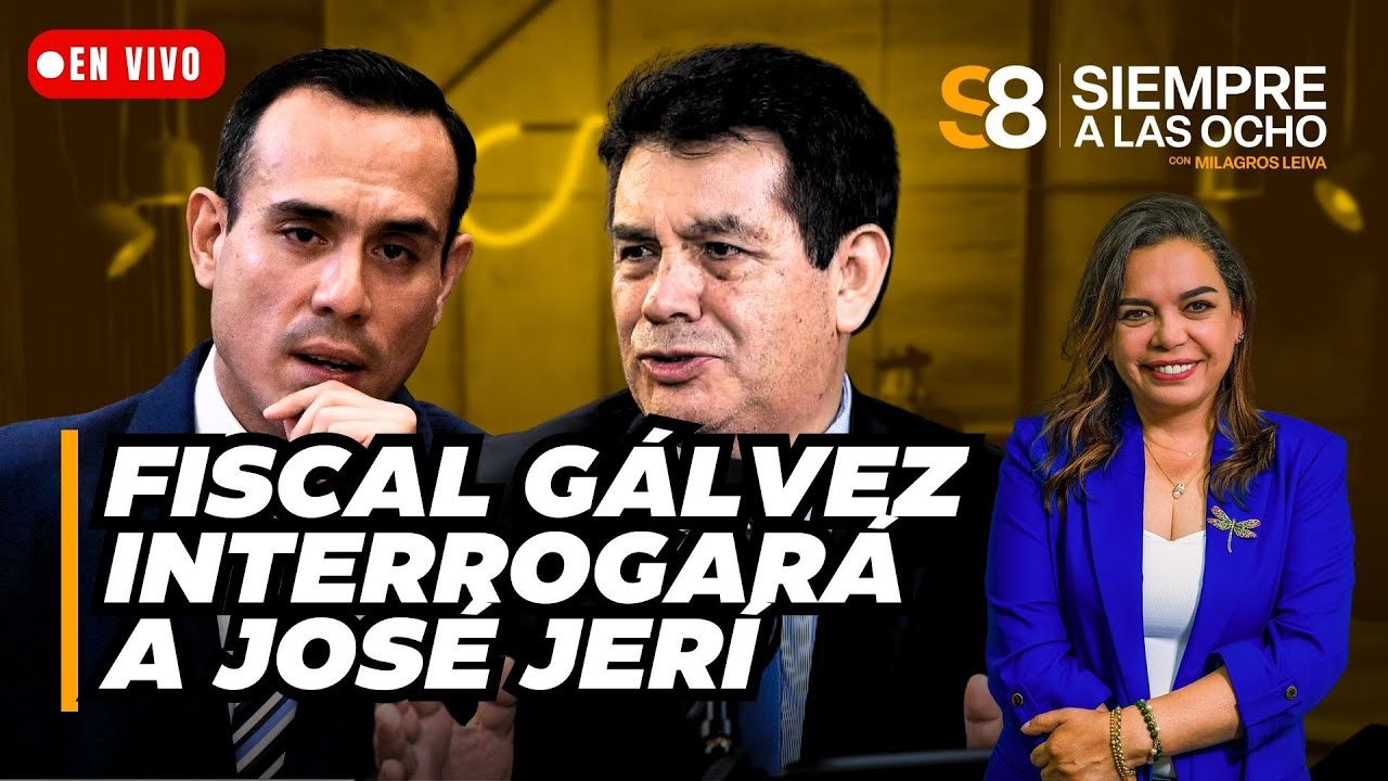 🟡 TOMÁS GÁLVEZ EN VIVO: FISCAL TOMARÁ DECLARACIÓN A JERÍ POR REUNIONES CON EMPRESARIO CHINO | #S8