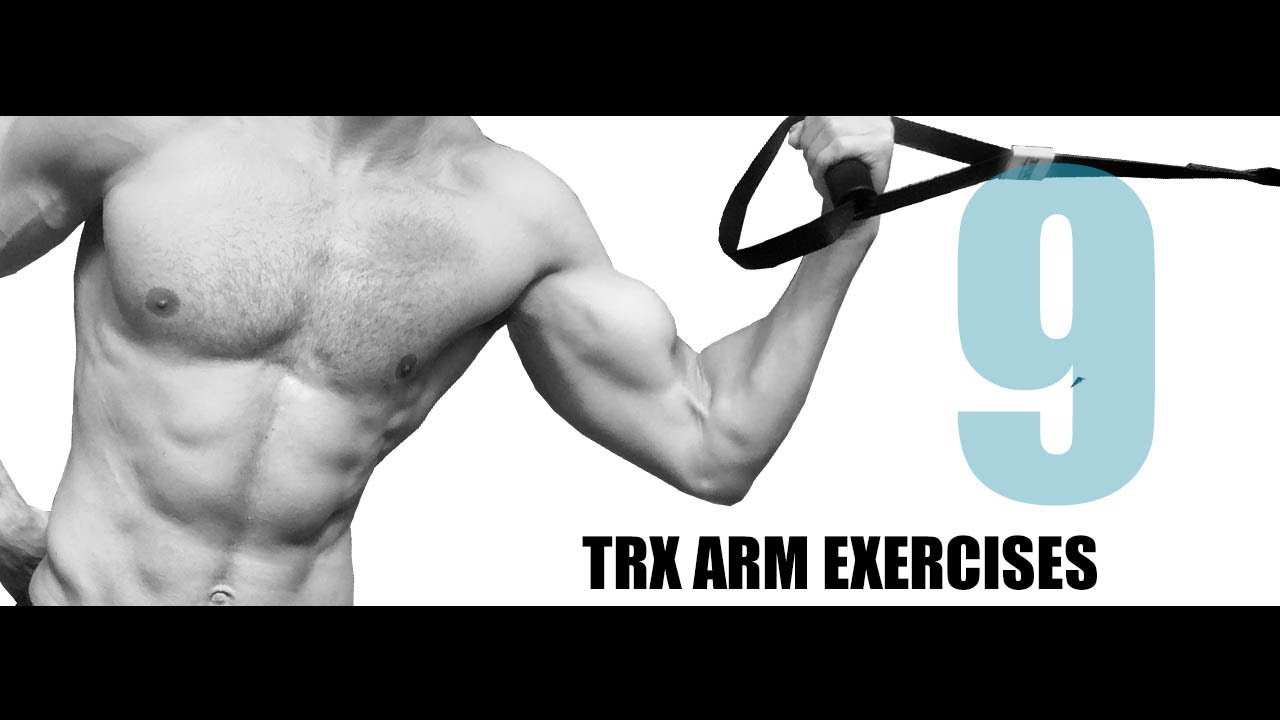 9 TRX ARM EXERCISES
