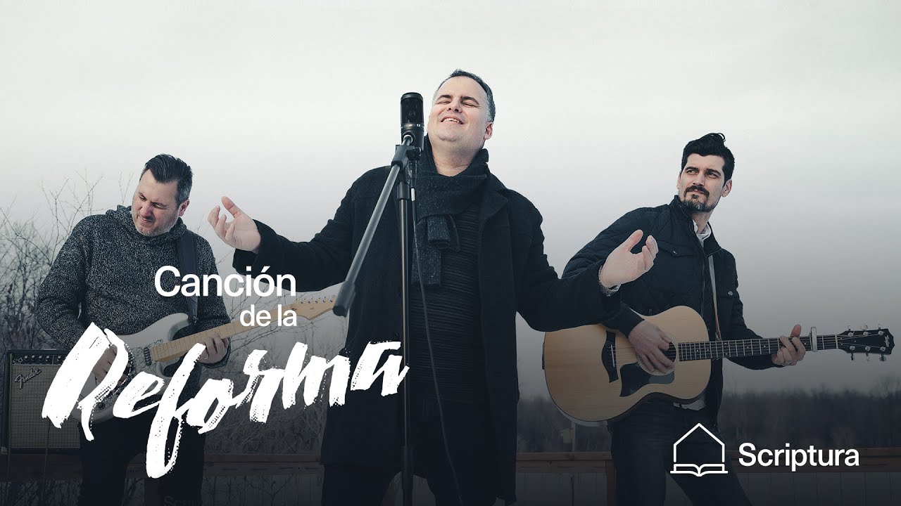 Reformation Song (Canción de la Reforma) en Español  | Scriptura_Música