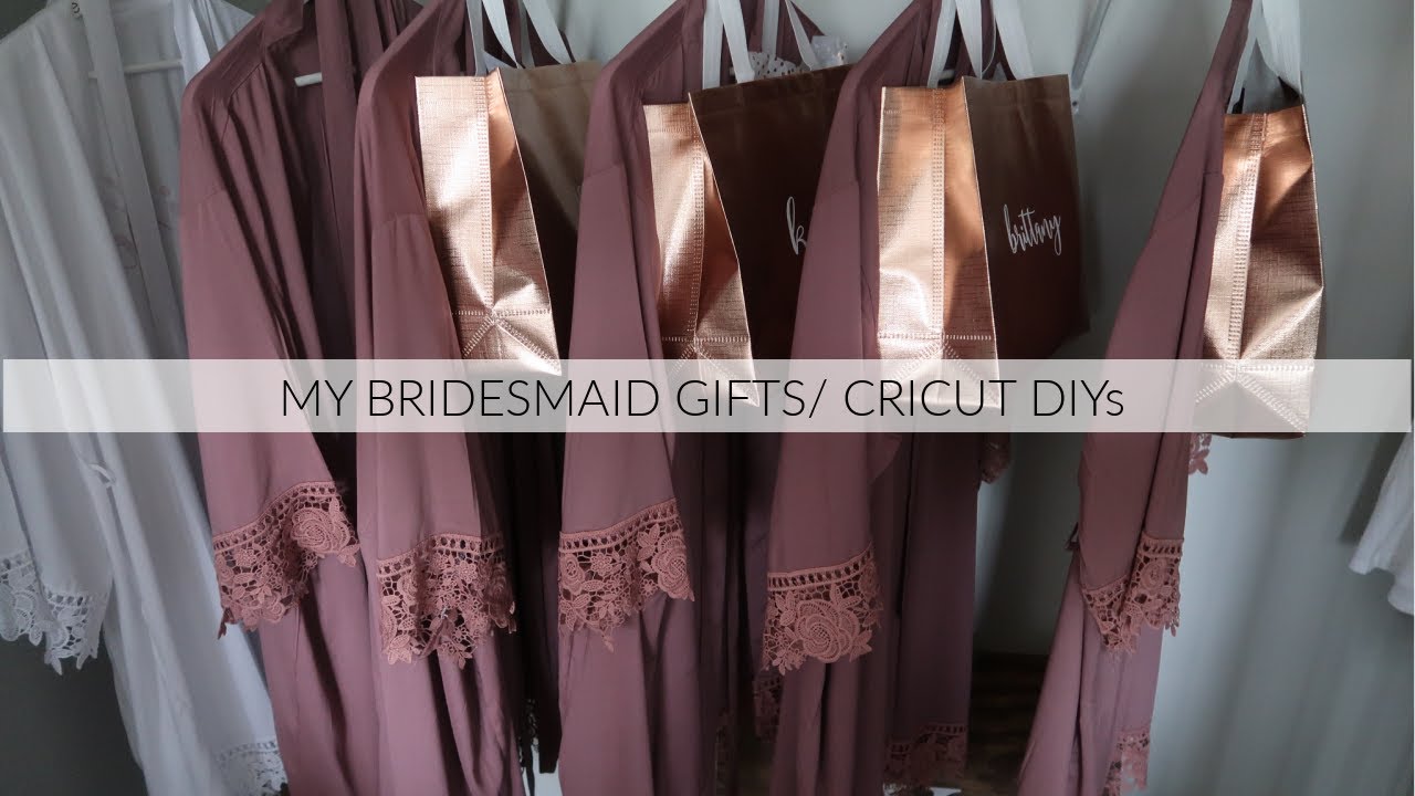 MY BRIDESMAID GIFTS | CRICUT DIYs