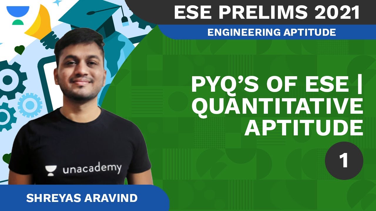 PYQs of ESE | Quantitative Aptitude - I | ESE | Shreyas A.