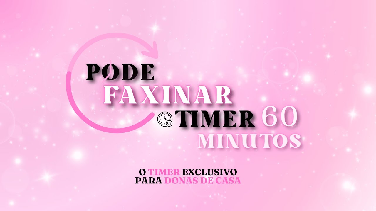 Timer 60 Minutos | Motivação para Dona de Casa | Timer Rosa de Limpeza