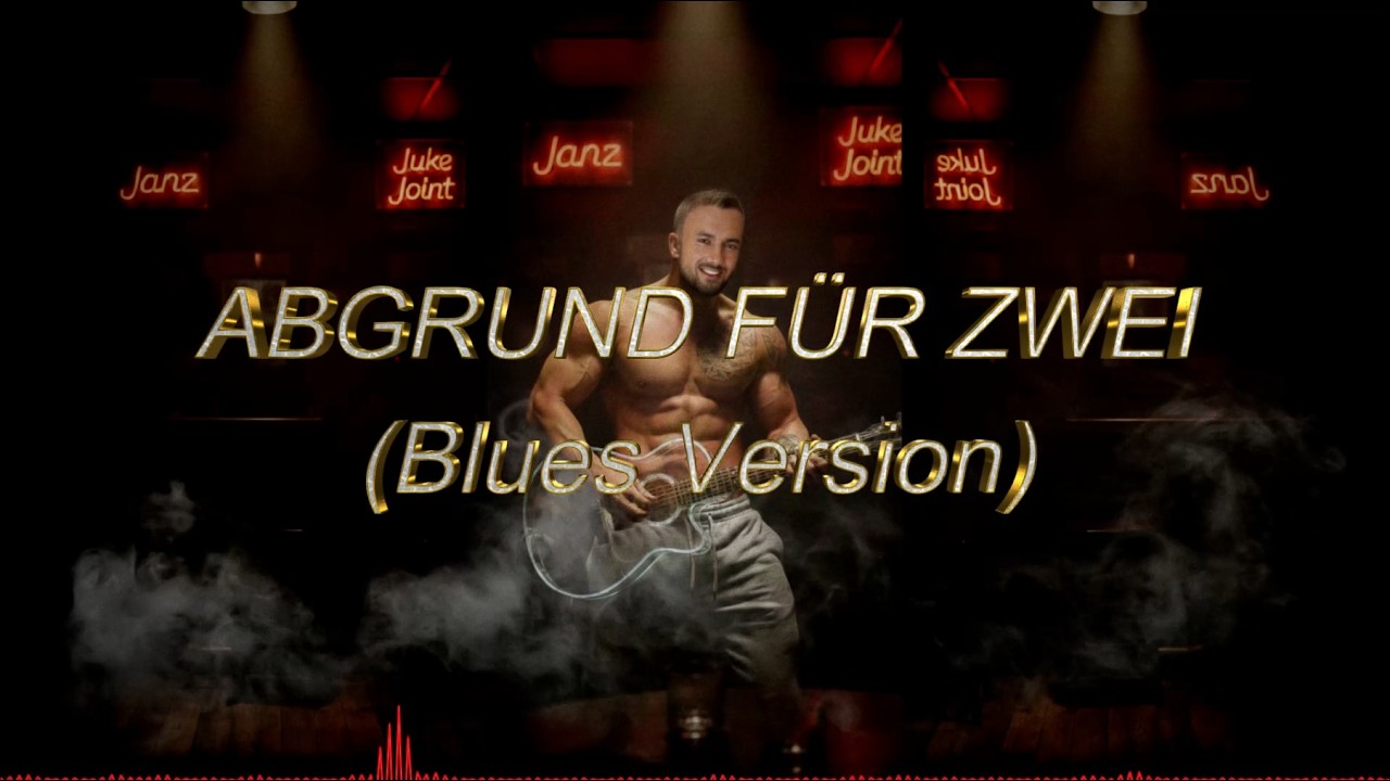 ABGRUND FÜR ZWEI (Blues Version) | Originalstimme des Autors