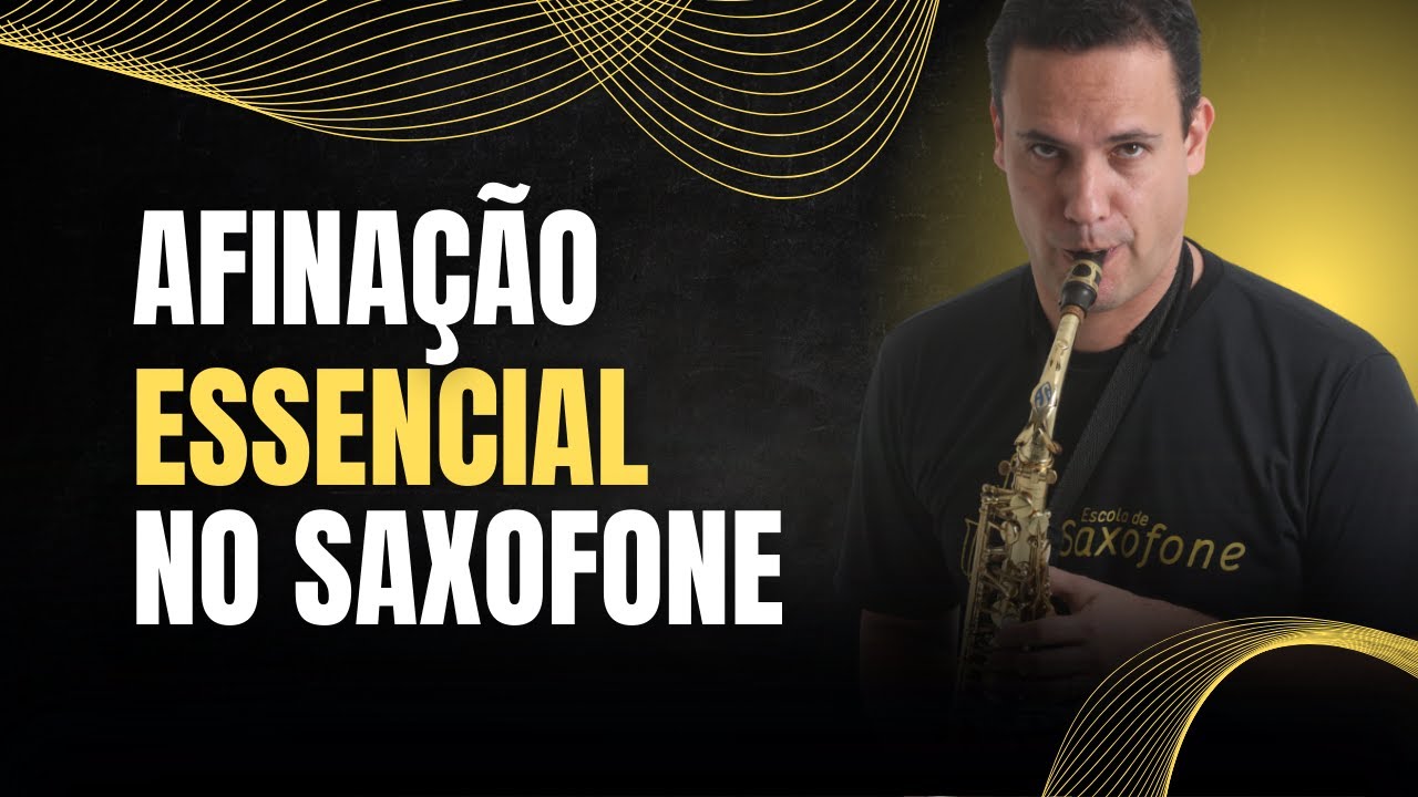 O que nunca te contaram sobre afinação no saxofone
