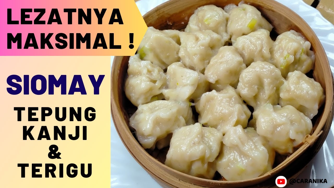 Cara Membuat Siomay Tepung Kanji Dan Terigu Paling Enak