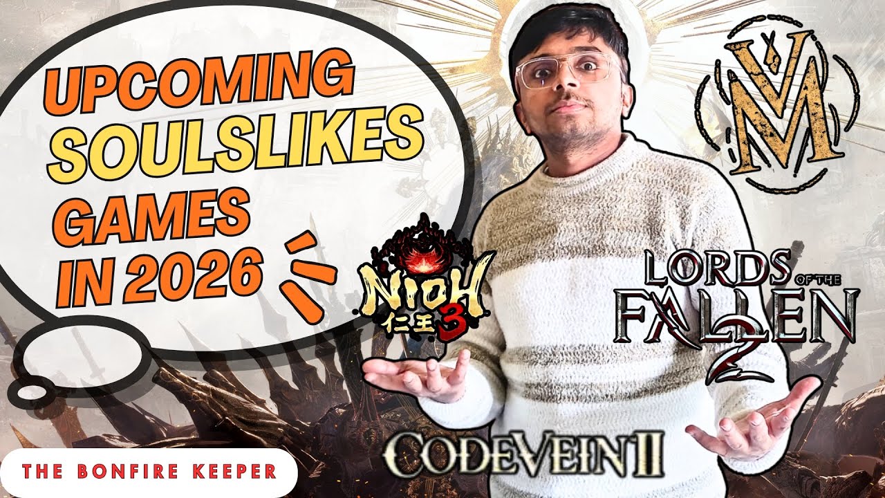 Soulslike Fans Are Eating GOOD in 2026 — Upcoming Soulslike Games!