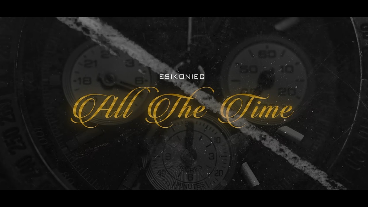 ESIKONIEC-ALL THE TIME