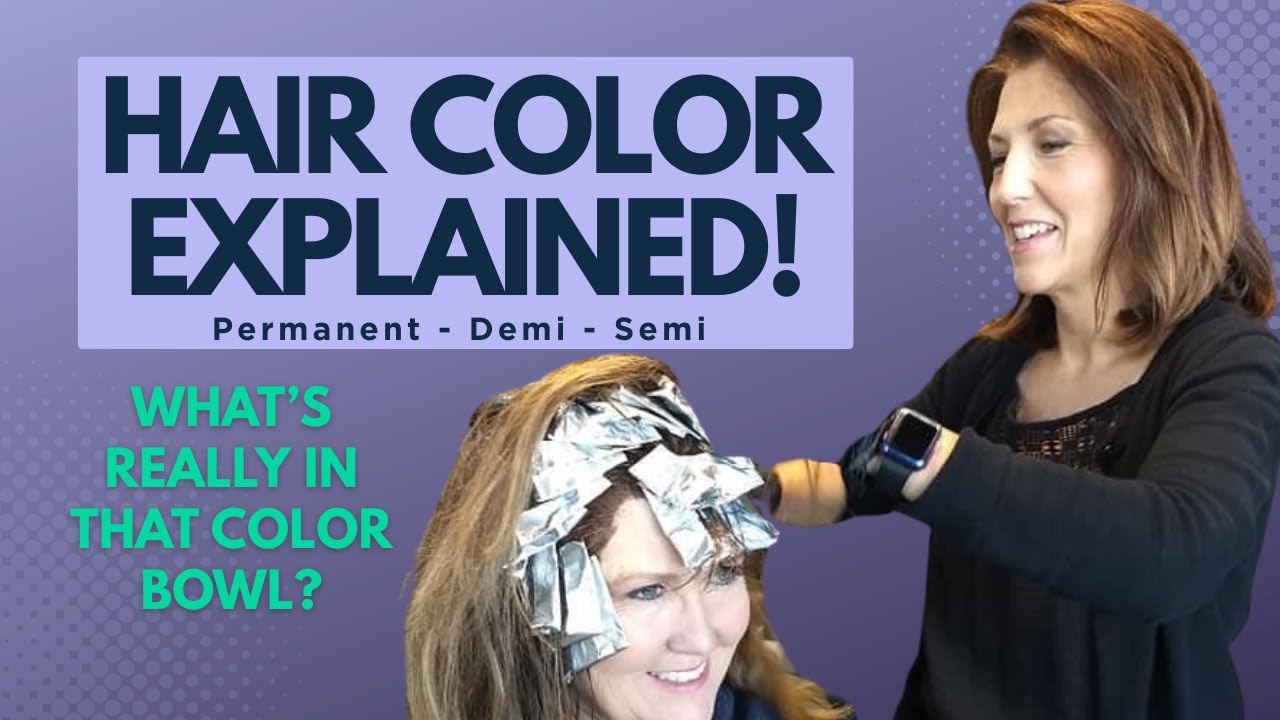 How Hair Color Works: Permanent vs Demi vs Semi Explained