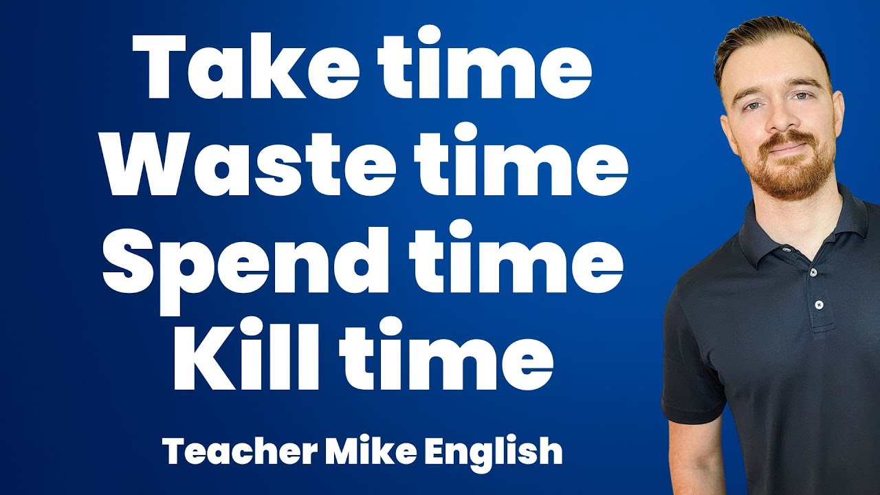 Kill Time?! (English Time Expressions)
