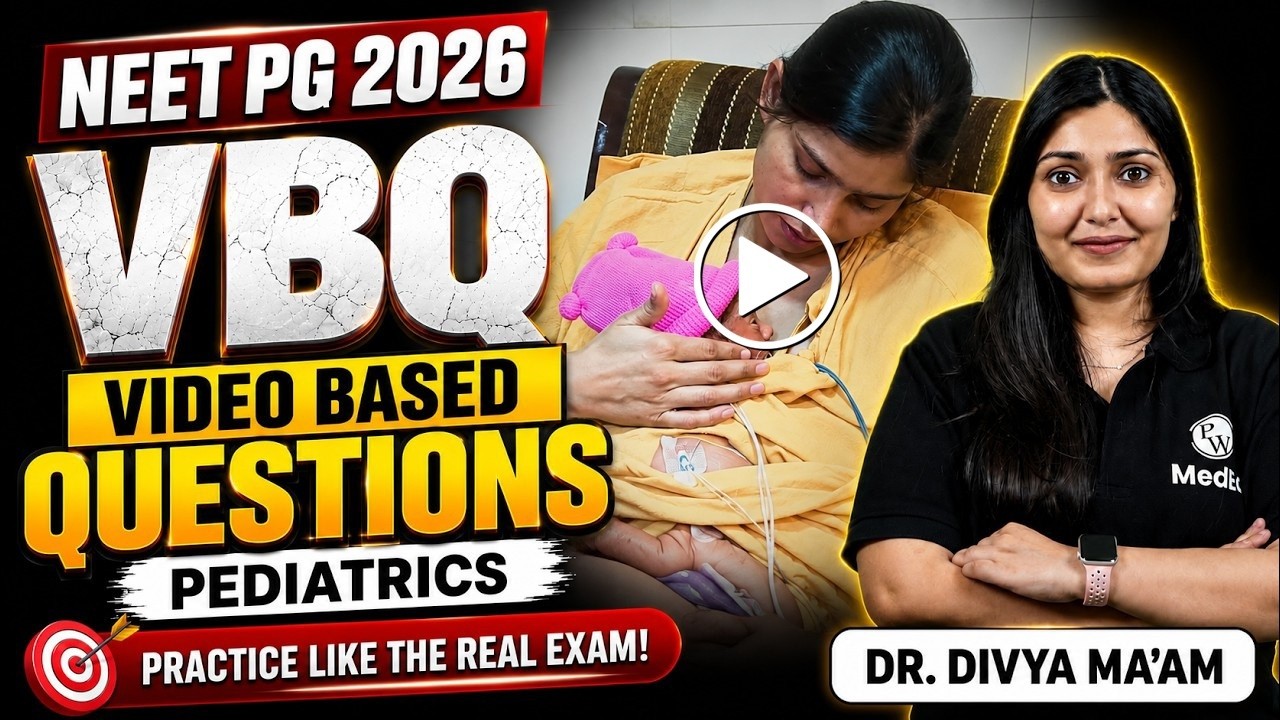 Video Based Questions Series | Neet PG 2026 | Pediatrics | Dr. Divya Ma'am