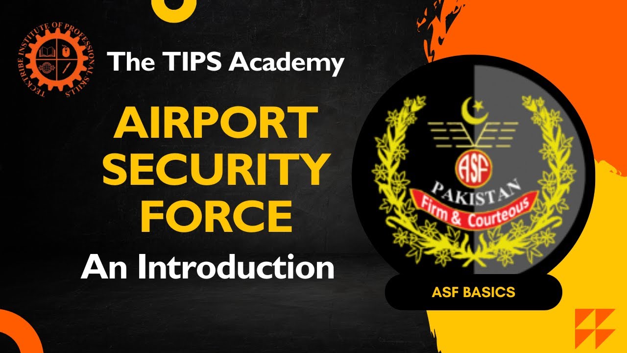 Introduction of Pakistan Airport Security Force (ASF) | ASF | A Complete Overview